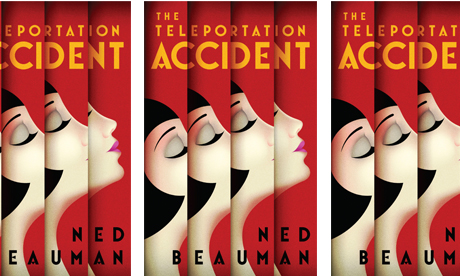 The Teleportation Accident, by Ned Beaumann